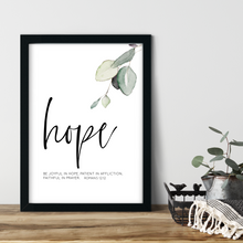 Load image into Gallery viewer, Hope. Be joyful in hope, patient in affliction, faithful in prayer. Romans 12:12 Printable