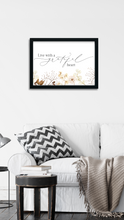 Load image into Gallery viewer, Live With a Grateful Heart Printable