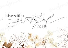 Load image into Gallery viewer, Live With a Grateful Heart Printable