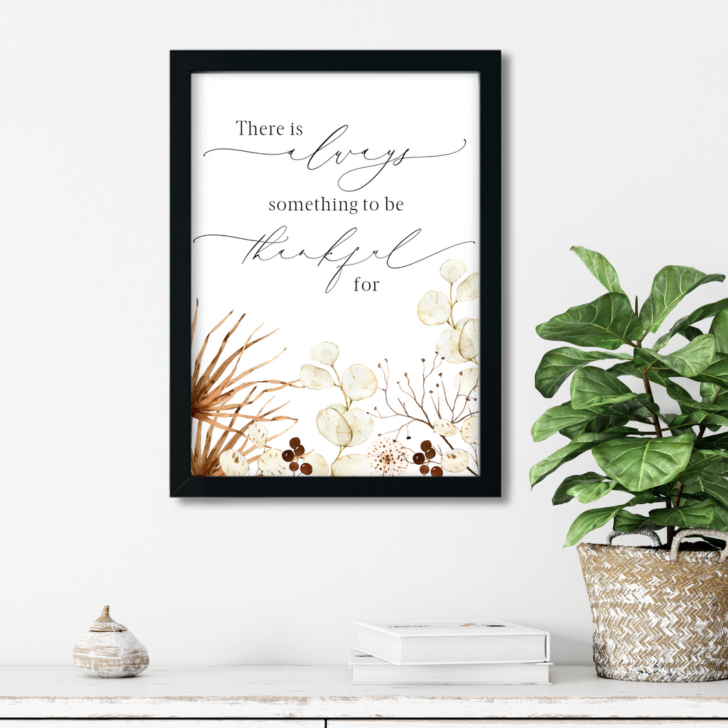 There is Always Something to be Thankful For Printable
